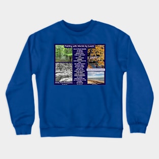 We go through seasons Crewneck Sweatshirt